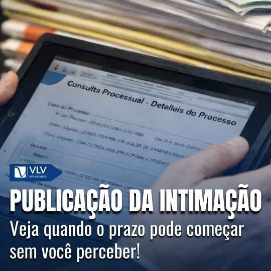 Blog 18 A publicação da intimação é o ato formal pelo qual o Judiciário comunica às partes decisões, despachos ou determinações processuais.