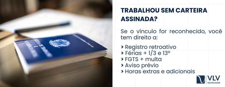 Processos por vínculo sem carteira assinada no Brasil: o que dizem as decisões 2 O trabalhador que tem o vínculo reconhecido pode receber todos os direitos previstos na legislação trabalhista.
