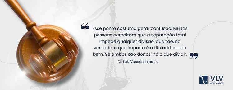 Divórcio na separação total de bens: há partilha? 2 Sim, bens adquiridos em conjunto podem entrar na partilha, mesmo na separação total de bens.