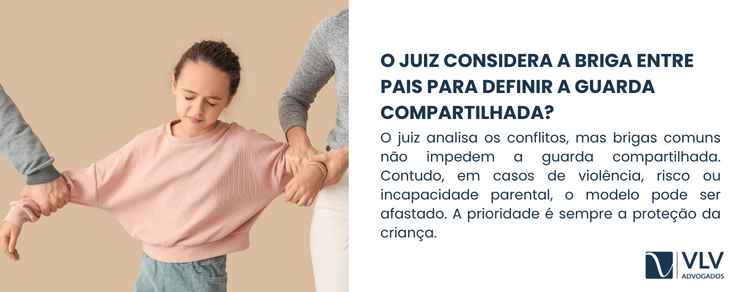 Guarda compartilhada quando os pais não se dão bem 2 imagem explicando se juiz considera a briga entre pais ao definir a guarda compartilhada