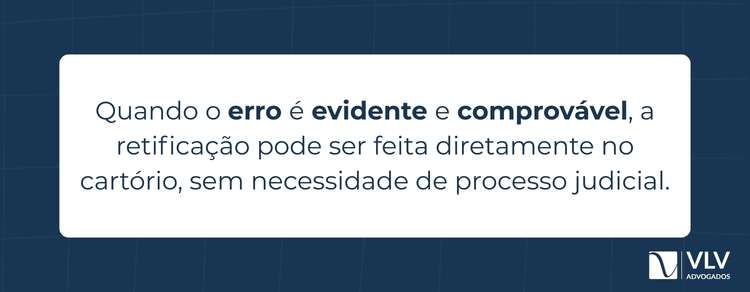Retificação exigida para casamento, divórcio e inventário 2 A retificação pode ser feita diretamente no cartório quando o erro é considerado material, evidente e comprovável por documentos oficiais.