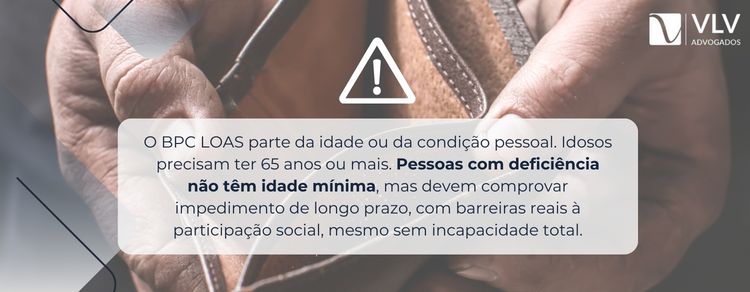 Confira os requisitos para BPC LOAS (2026)! 2 imagem explicando os requisitos de idade e condição pessoal para BPC