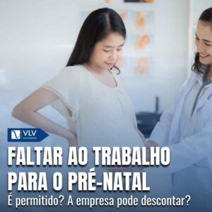 A empresa nao pode descontar consultas de pre natal