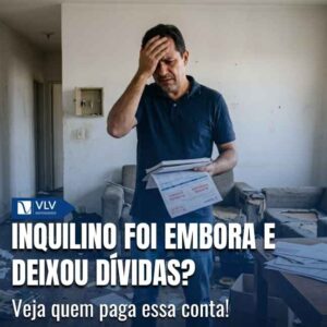 Inquilino saiu e deixou dívidas