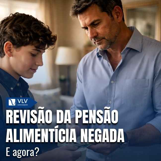 Família 24 A revisão da pensão é negada quando não há prova de mudança financeira relevante.