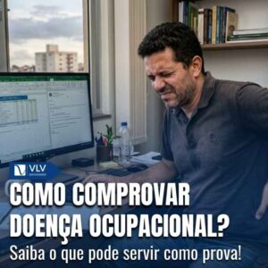 Como comprovar doença ocupacional? 7 Para provar a doença ocupacional, é necessário demonstrar que existe relação entre o trabalho exercido e o problema de saúde.