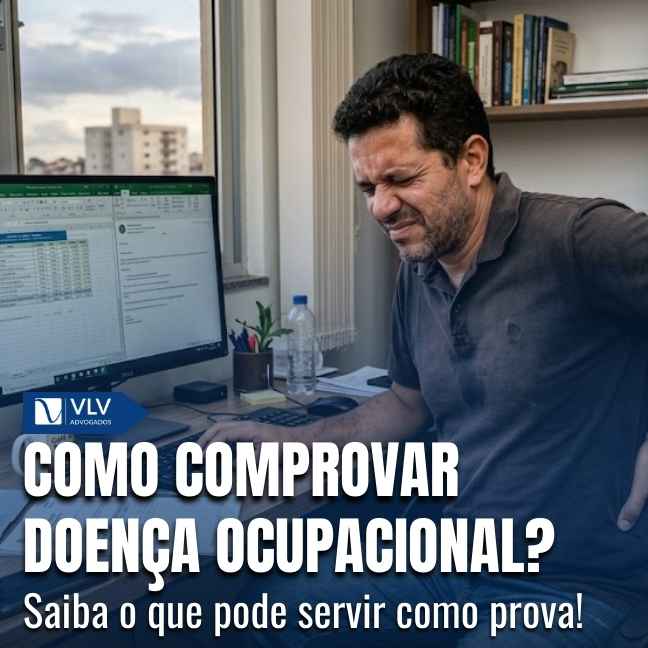 Blog 16 Para provar a doença ocupacional, é necessário demonstrar que existe relação entre o trabalho exercido e o problema de saúde.