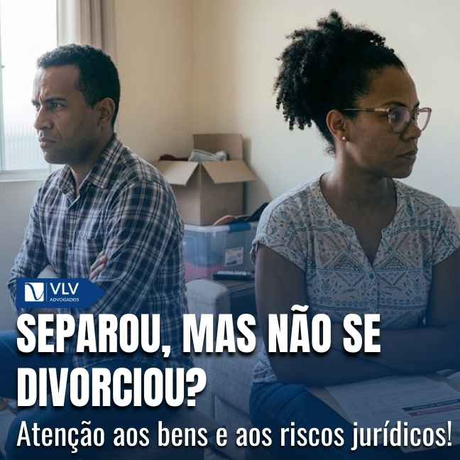 Os bens podem continuar submetidos ao regime de bens do casamento enquanto você não se divorciou oficialmente.