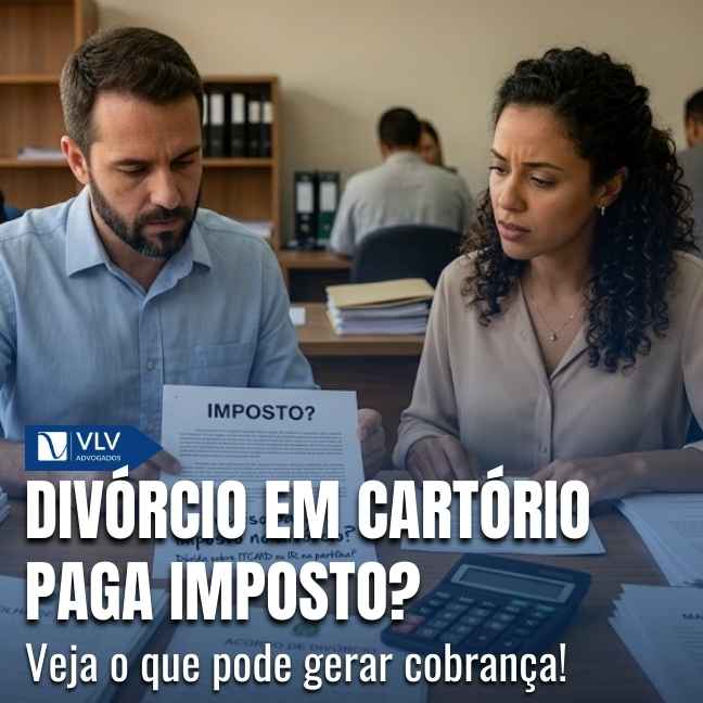 O simples fato de você realizar o divórcio extrajudicial em cartório não obriga automaticamente a pagar imposto.