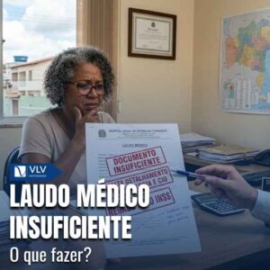 Um laudo médico insuficiente é aquele que não apresenta informações técnicas completas para demonstrar a sua condição de saúde e, principalmente, a sua incapacidade para o trabalho. 