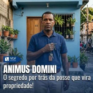 Animus domini: o que é e por que importa 1 O animus domini não é algo que você declara. Ele é percebido por meio das suas atitudes no dia a dia.