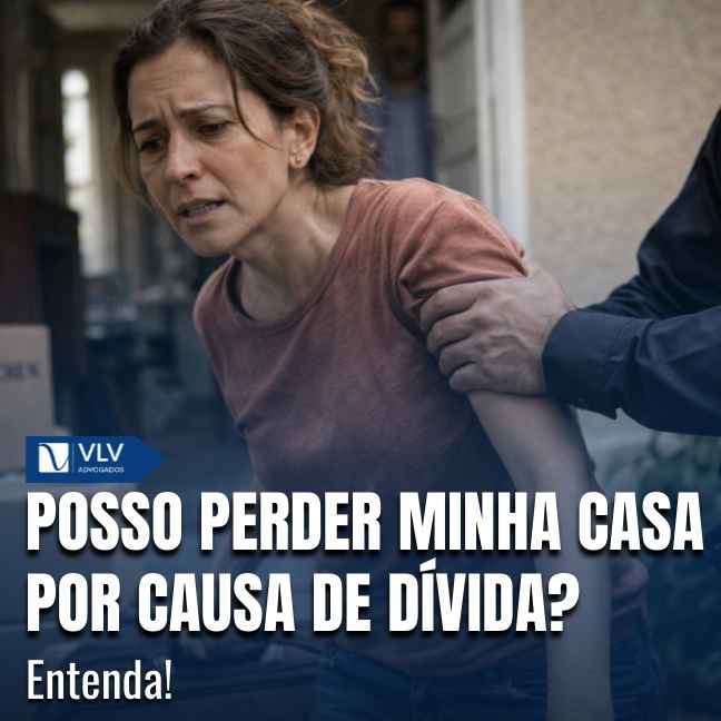 Blog 16 Sim, é possível perder a casa por causa de uma dívida, mas isso não acontece em qualquer situação