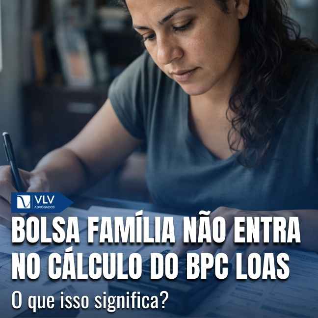 Blog 19 O Bolsa Família não entra no cálculo do BPC LOAS em muitas situações porque os dois benefícios têm natureza assistencial