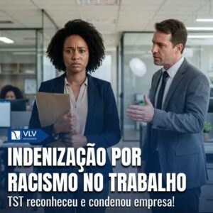 Racismo gera indenização? Justiça condena empresa 4 Indenizacao por racismo no trabalho