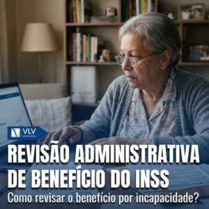 Revisão administrativa de benefício por incapacidade: como pedir? 4 Revisao administrativa de beneficio por incapacidade 1