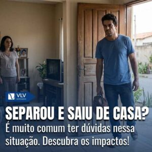 Família 15 Separar e sair de casa no divorcio