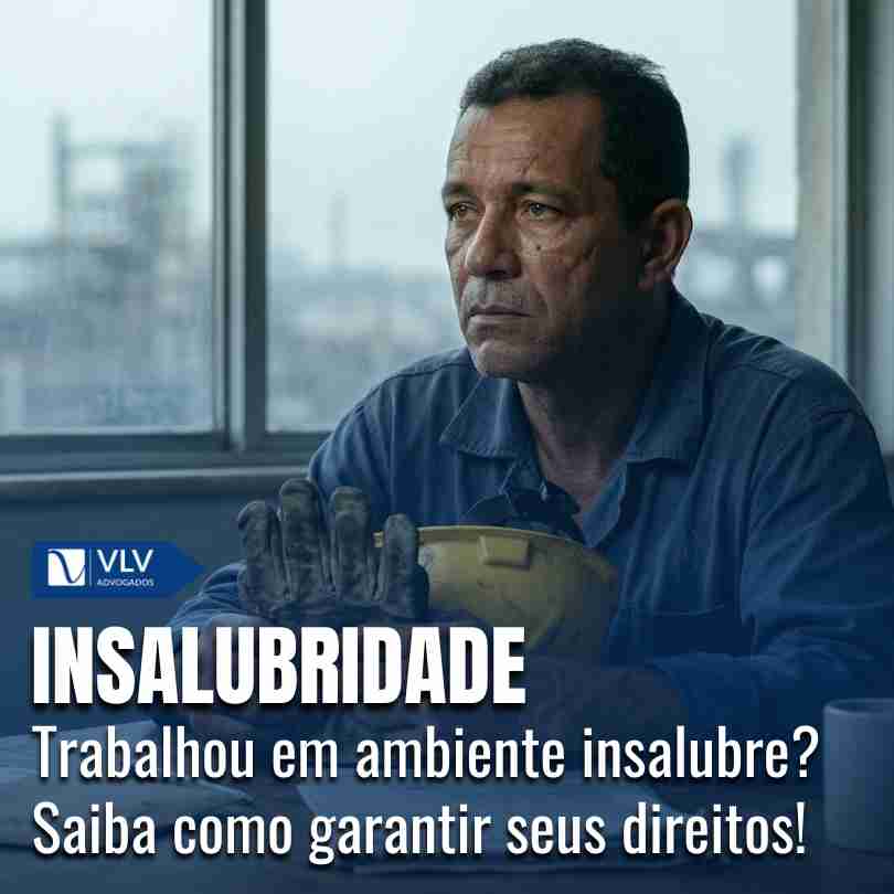 Blog 13 TRABALHOU EM AMBEINTE INSALUBRE