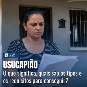 Usucapião: quando você tem direito e quantos anos precisa 1 Usucapiao 1