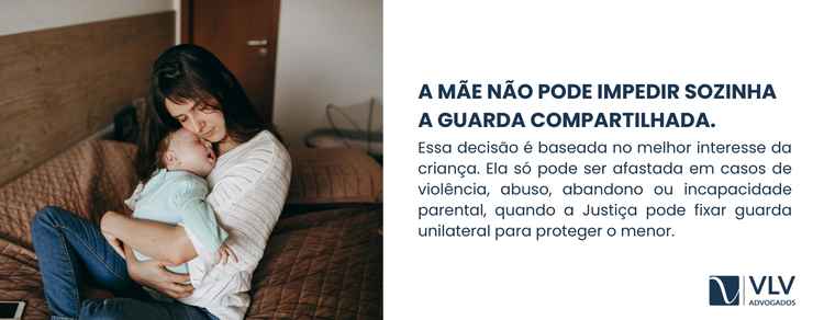A mãe não aceita a guarda compartilhada, o que fazer? 2 Não, a mãe não pode impedir sozinha que a guarda compartilhada seja definida.