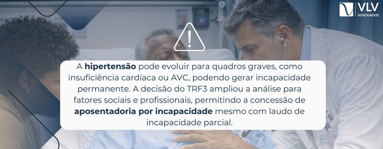 Aposentadoria por hipertensão: confira a decisão do TRF3! 2 imagem explicando sobre hipertensão e aposentadoria por incapacidade