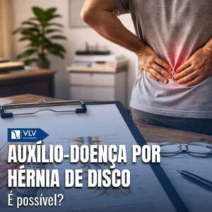 Auxílio-doença por hérnia de disco: é possível? 2 auxilio doenca hernia de disco