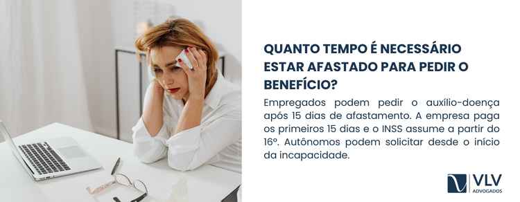 Transtorno de ansiedade dá direito ao auxílio-doença? 2 Para trabalhadores com carteira assinada, o pedido de auxílio-doença pode ser feito quando o afastamento ultrapassa 15 dias consecutivos.