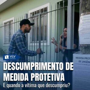 descumprimento de medida protetiva pela vitima