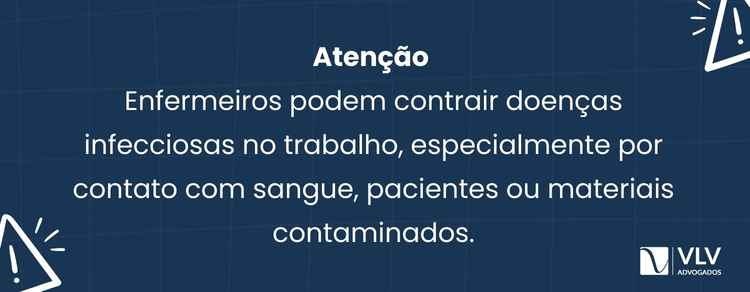Doenças ocupacionais dos enfermeiros: 5 exemplos 2 Doenças infecciosas podem ser consideradas ocupacionais quando o enfermeiro é contaminado durante o exercício da profissão.