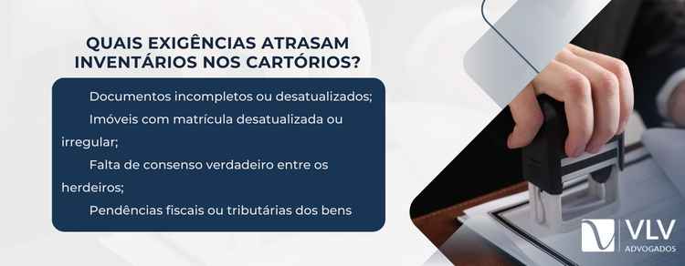 Quais exigências atrasam inventários nos cartórios? 2 Embora o inventário extrajudicial seja mais simples, ele exige que toda a situação patrimonial esteja juridicamente organizada.