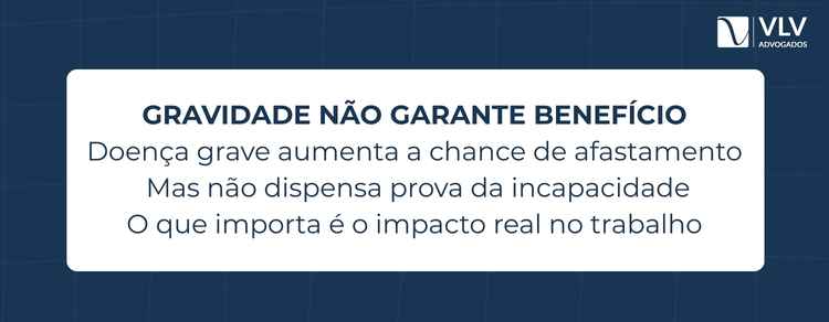 Toda doença dá direito ao auxílio-doença? 2 Sim, a gravidade da doença influencia no benefício, mas não de forma automática.