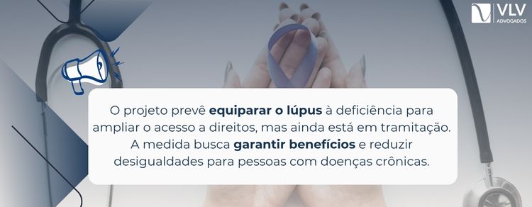 imagem explicando projeto que quer equiparar lúpus à deficiência