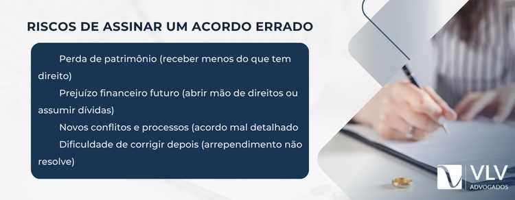 Você pode perder muito no divórcio ao assinar acordo errado! 2 imagem explicando riscos de assinar um acordo errado no divórcio