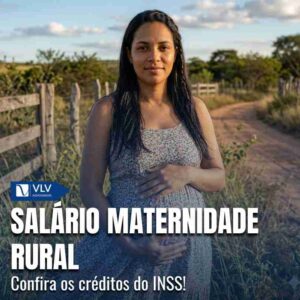 salario maternidade rural