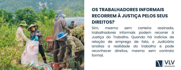 Trabalhadores informais e acesso à Justiça: o que revelam os dados 2 Mesmo sem registro, trabalhadores informais podem recorrer à Justiça do Trabalho para buscar seus direitos