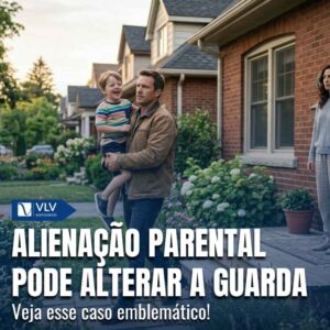 Alienação parental: pai pode conseguir a guarda do filho? 4 Alienacao parental pode alterar guarda 1