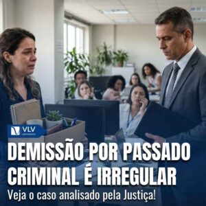 Demissao por antecedentes criminais e discriminatoria 1