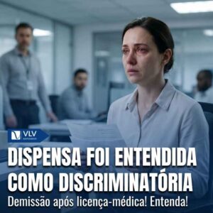 Dispensa discriminatoria apos licenca medica