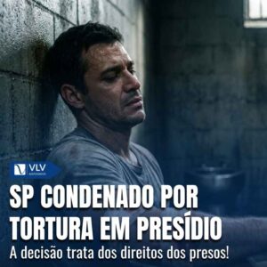 Estado de SP condenado por tortura em presidio