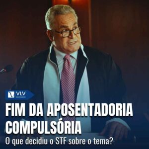 Fim da aposentadoria compulsória: o que muda? 1 Fim da aposentadoria compulsoria como punicao 1