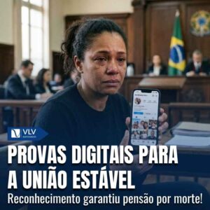 Provas digitais na uniao estavel para pensao por morte 1
