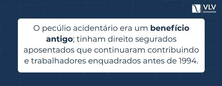 imagem explicando quem tinha direito ao pecúlio acidentário