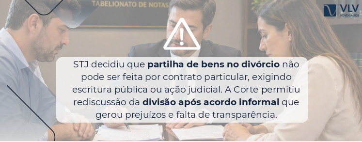 imagem explicando decisão do stj sobre partilha de bens no divórcio