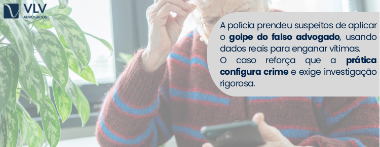 imagem explicando sobre prisões feitas no golpe do falso advogado