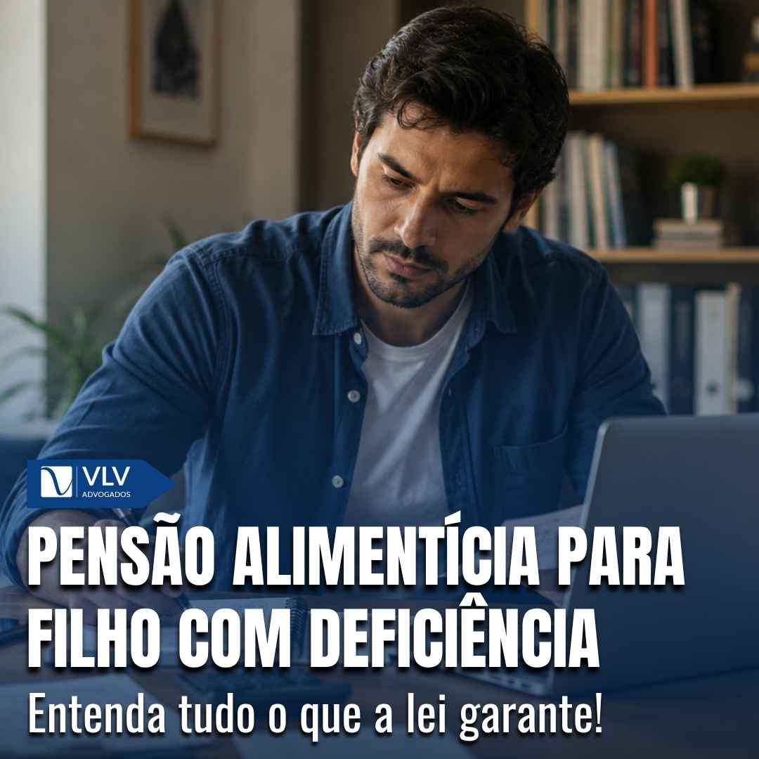 pensao alimenticia para filho com deficiencia vlv advogados 1
