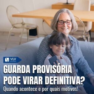 Guarda provisoria pode se tornar definitiva 1