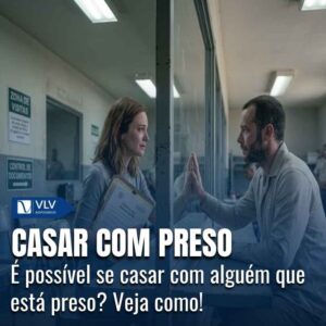 Posso casar com alguem que esta preso