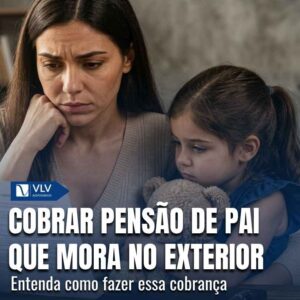 Como cobrar pensão alimentícia de pai que mora no exterior? 1 cobrar pensao alimenticia de pai que mora no exterior 1