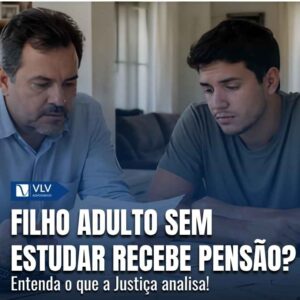Filho maior de idade sem estudar pode receber pensão? 2 filho maior de idade sem estudar pode receber pensao 1