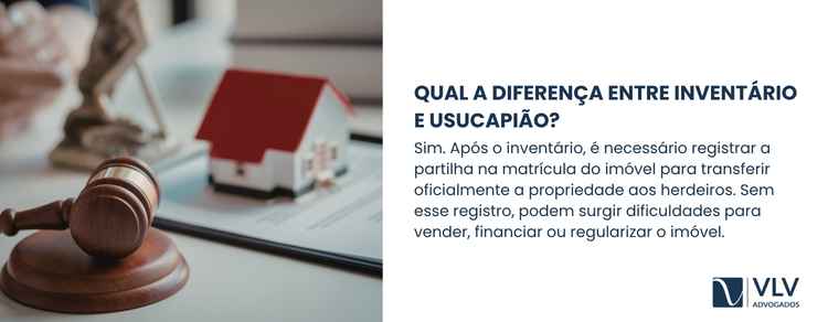 imagem explicativa da diferença entre inventário e usucapião