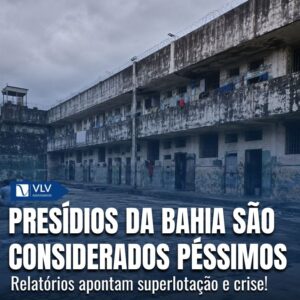 Presídios da Bahia são classificados como péssimos segundo dados do CNJ 3 presidios da bahia sao considerados pessimos